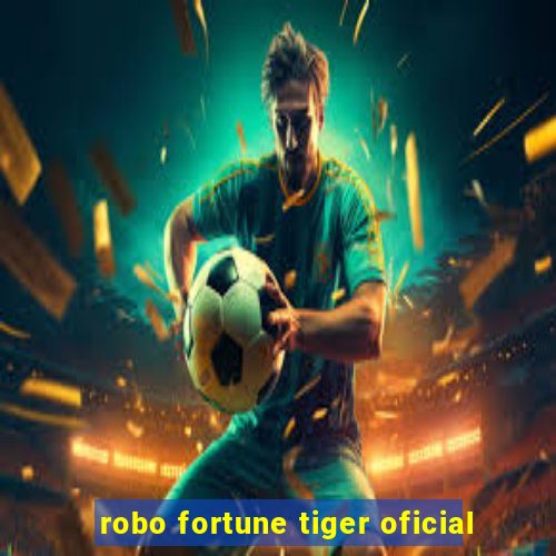 robo fortune tiger oficial